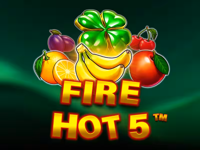 Fire Hot 5